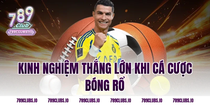 Kinh Nghiệm Thắng Lớn Khi Cá Cược Bóng Rổ